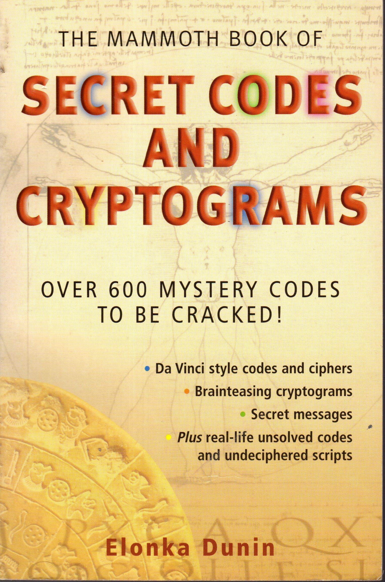 The Mammoth Book of Secret Codes and Cryptograms: Over 600 Mystery Codes to Be Cracked! Leisure & Fun