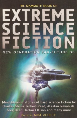The Mammoth Book of Extreme Science Fiction: New Generation Far-Future SF Contemporary literature