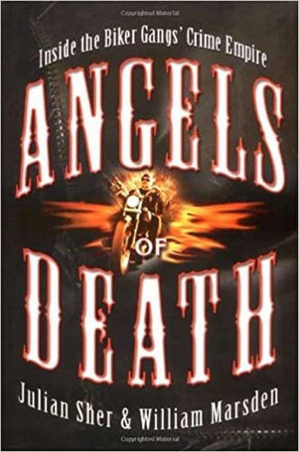 Angels of Death: Inside the Biker Gangs' Crime Empire Politics & Society