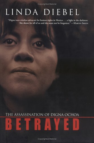 Betrayed: The Assassination of Digna Ochoa Art & Literature
