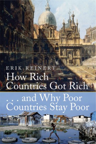 How Rich Countries Got Rich ... and Why Poor Countries Stay Poor Business, Finance & Career