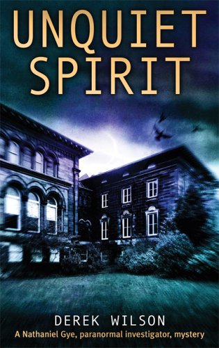 Unquiet Spirit: A Nathaniel Gye, Paranormal Investigator, Mystery Contemporary literature