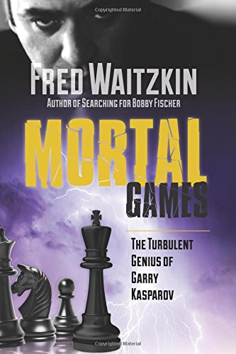 Mortal Games: The Turbulent Genius of Garry Kasparov Politics & Society