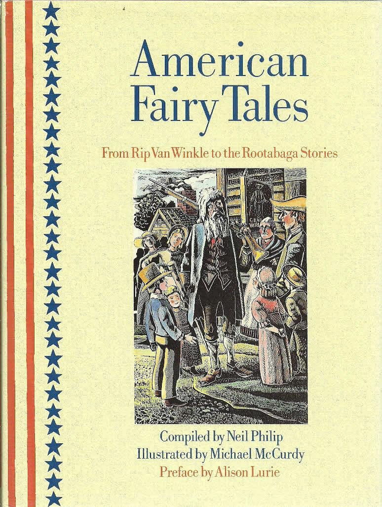 American Fairy Tales: From Rip Van Winkle to the Rootabaga Stories Fairy Tales & Legends