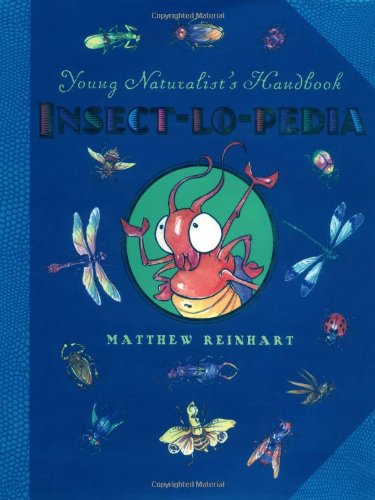Young Naturalist's Handbook: Insect-Lo-Pedia (Young Naturalist's Handbook, 3) Novels & Short Stories