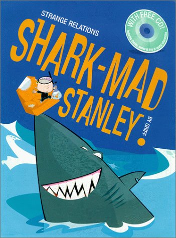 Shark-Mad Stanley Shark-Mad Stanley Grouth (Strange Relations) Novels & Short Stories