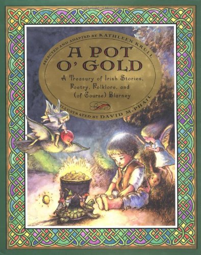A Pot O'Gold: A Treasury of Irish Stories, Poetry, Folklore, and of Course Blarney Non-fiction