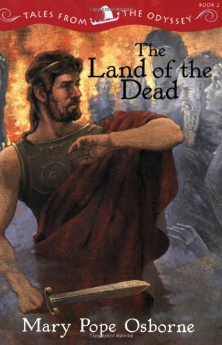 The Land of the Dead: Tales from the Odyssey, Book 2 (Tales from the Odyssey, 2, Band 2) Fairy Tales & Legends