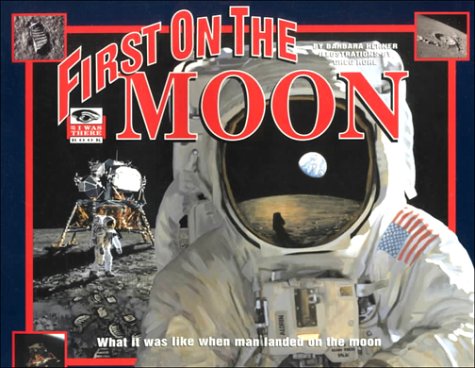 First on the Moon: What It Was Like When Man Landed on the Moon Non-fiction