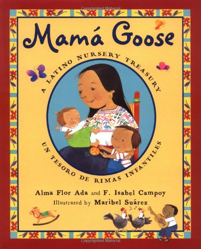 Mama Goose: A Latino Nursery Treasury Fairy Tales & Legends