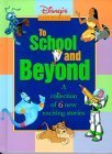 Disney's To School and Beyond (RVD IMPRINT) Disney's to School & Beyond: A Collection of 6 New Exciting Stories Novels & Short Stories