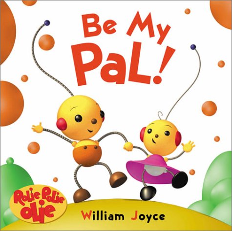 Rolie Polie Olie Board Book Be My Pal Novels & Short Stories