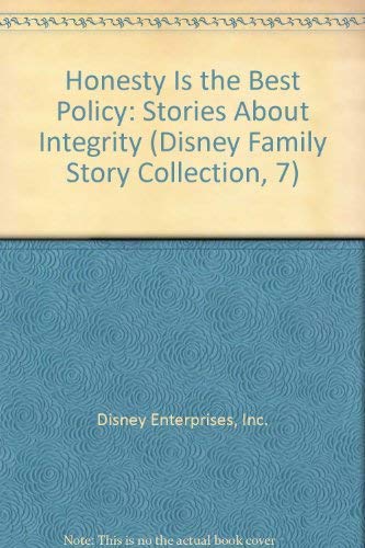 Honesty Is the Best Policy: Stories About Integrity (Disney Family Story Collection, 7) Books