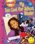 That's So Raven: My Too Cool For School Binder Novels & Short Stories