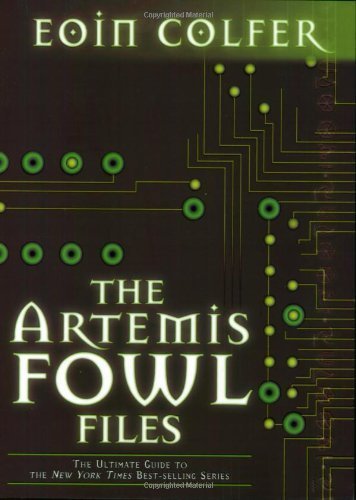 The Artemis Fowl Files: The Ultimate Guide to the New York Times Best-Selling Series Novels & Short Stories