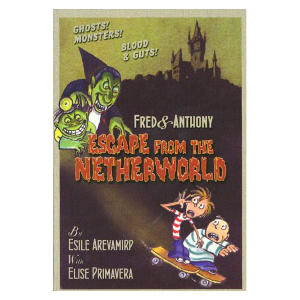 Fred & Anthony Escape from the Netherworld (Fred and Anthony) Horror & Mystery