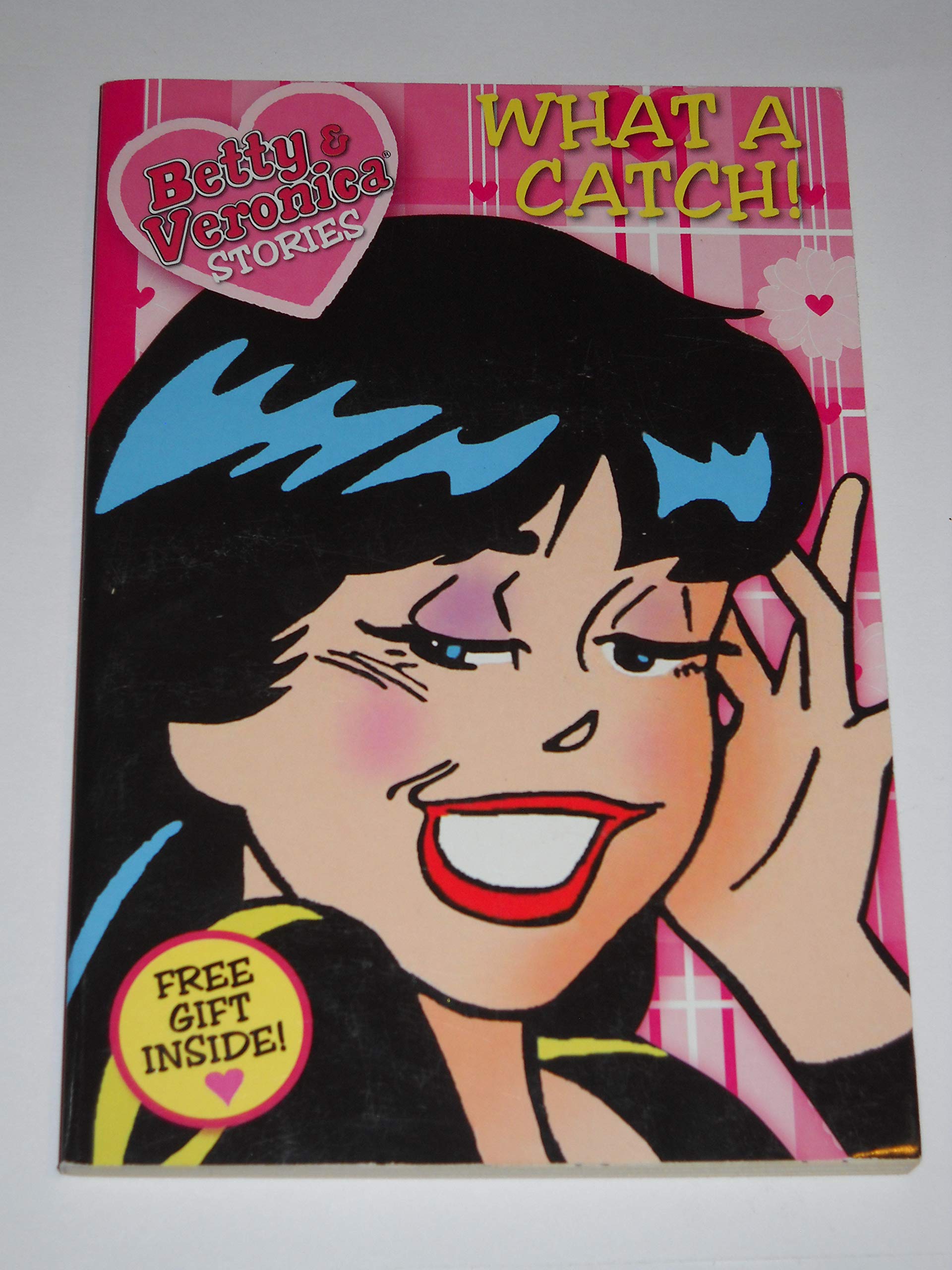 Betty & Veronica Stories: What a Catch! Novels & Short Stories