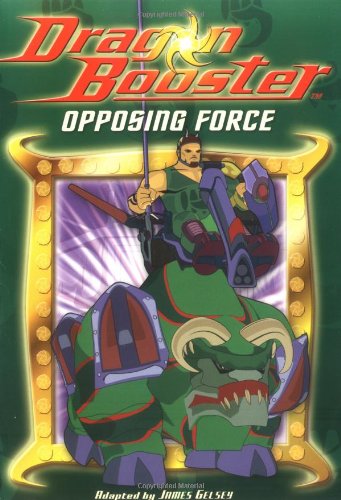 Dragon Booster Chapter Book: Opposing Force - Book #4 (Dragon Booster, 4, Band 4) Fairy Tales & Legends