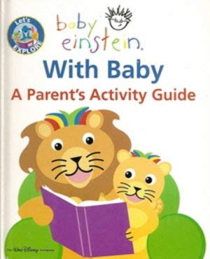 Let's Explore, Baby Einstein With Baby, A Parent's Activity Guide Books