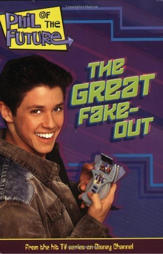 Phil of the Future: The Great Fake-Out - Book #2: Junior Novel (Phil of the Future, 2, Band 2) Novels & Short Stories
