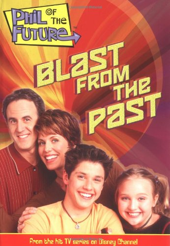 Phil of the Future: Blast from the Past - Book #3: Junior Novel (Phil of the Future, 3, Band 3) Novels & Short Stories