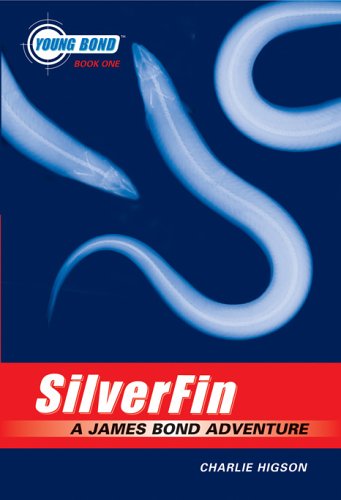 Silverfin: A James Bond Adventure (A James Bond Adventure, 1, Band 1) Novels & Short Stories