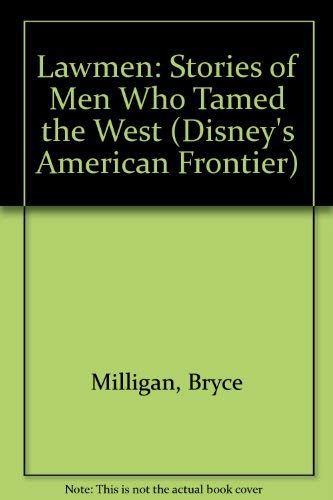 Lawmen: Stories of Men Who Tamed the West book