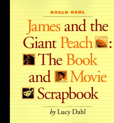 James and the Giant Peach: The Book and Movie Scrapbook book