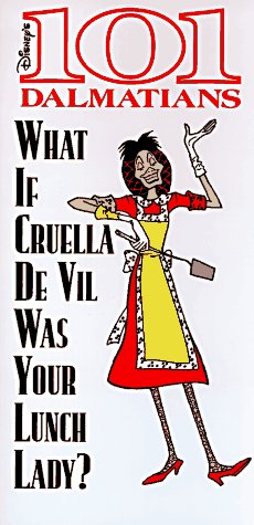 What If Cruella De Vil Was Your Lunch Lady? (101 Dalmatians Live Action) Non-fiction