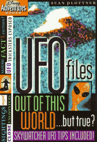 Ufo Files: Out of This World...but True? (Disney Adventures) Books