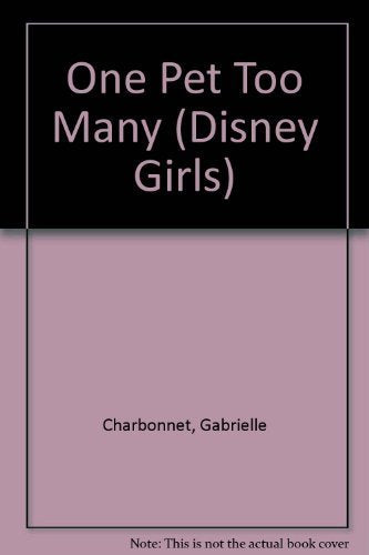 One Pet Too Many (Disney Girls) Non-fiction