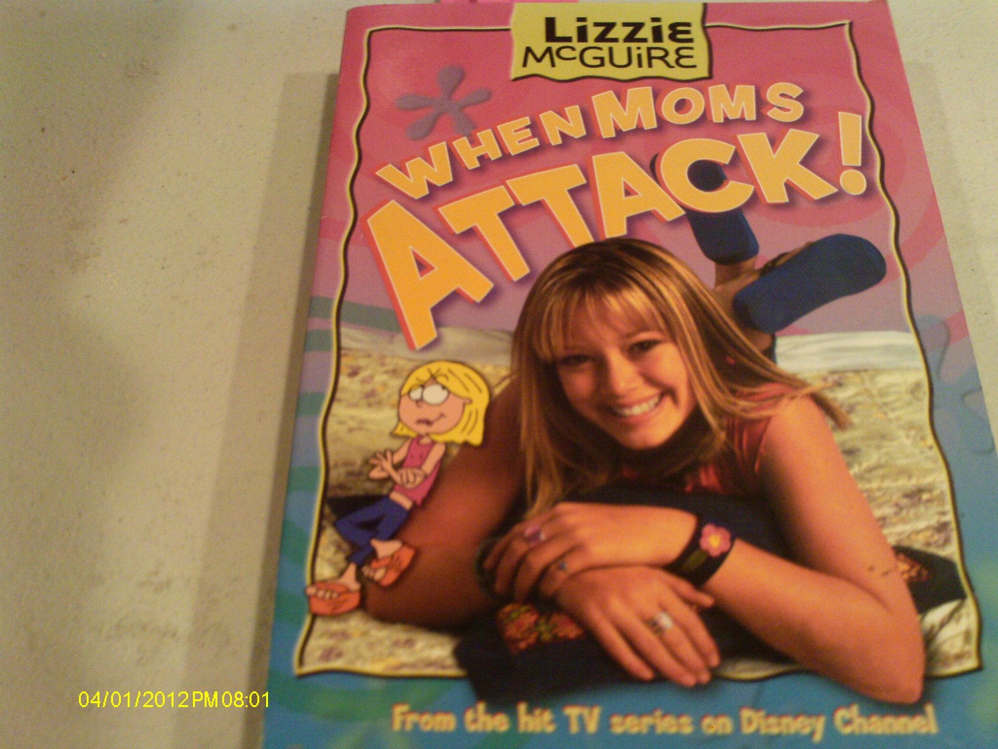 Lizzie McGuire: When Moms Attack! - Book #1: Junior Novel Novels & Short Stories