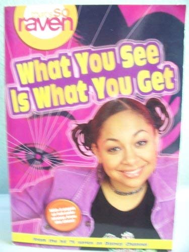That's so Raven: What You See is What You Get - Book #1: Junior Novel (That's So Raven, 1, Band 1) Novels & Short Stories
