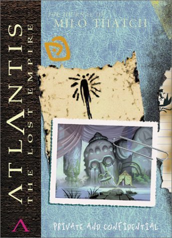 The Journal of Milo Thatch: Personal and Confidential book
