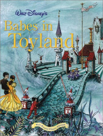Walt Disney's Babes In Toyland: Walt Disney Classic Edition Non-fiction