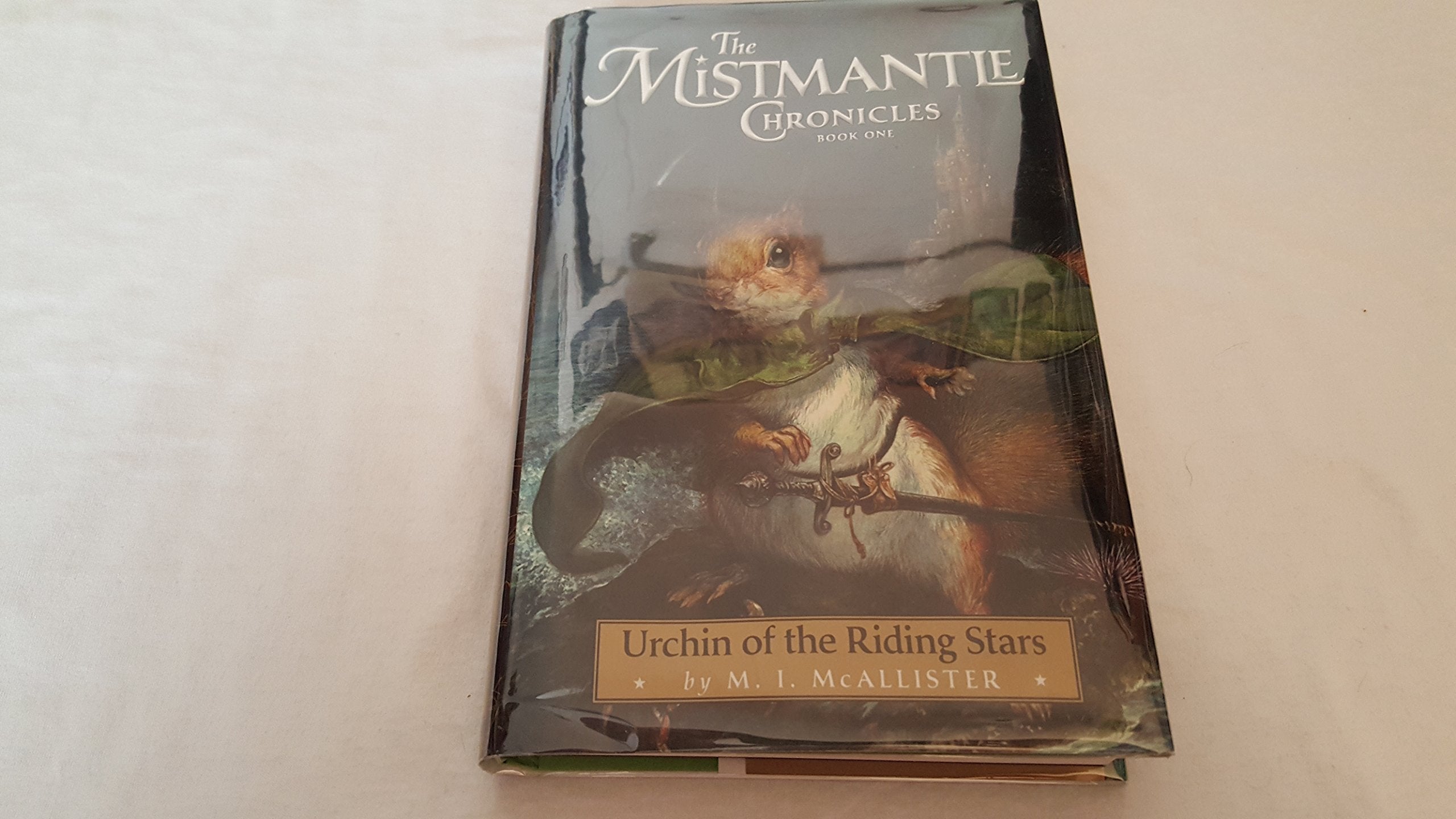 Mistmantle Chronicles, Book One The Urchin of the Riding Stars (The Mistmantle Chronicles, Band 1) Non-fiction