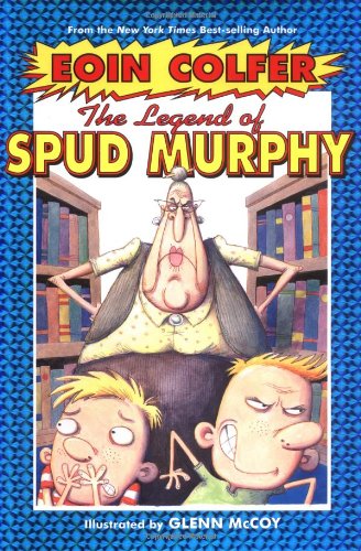 Product Image: The Eoin Colfer's Legend of Spud Murphy