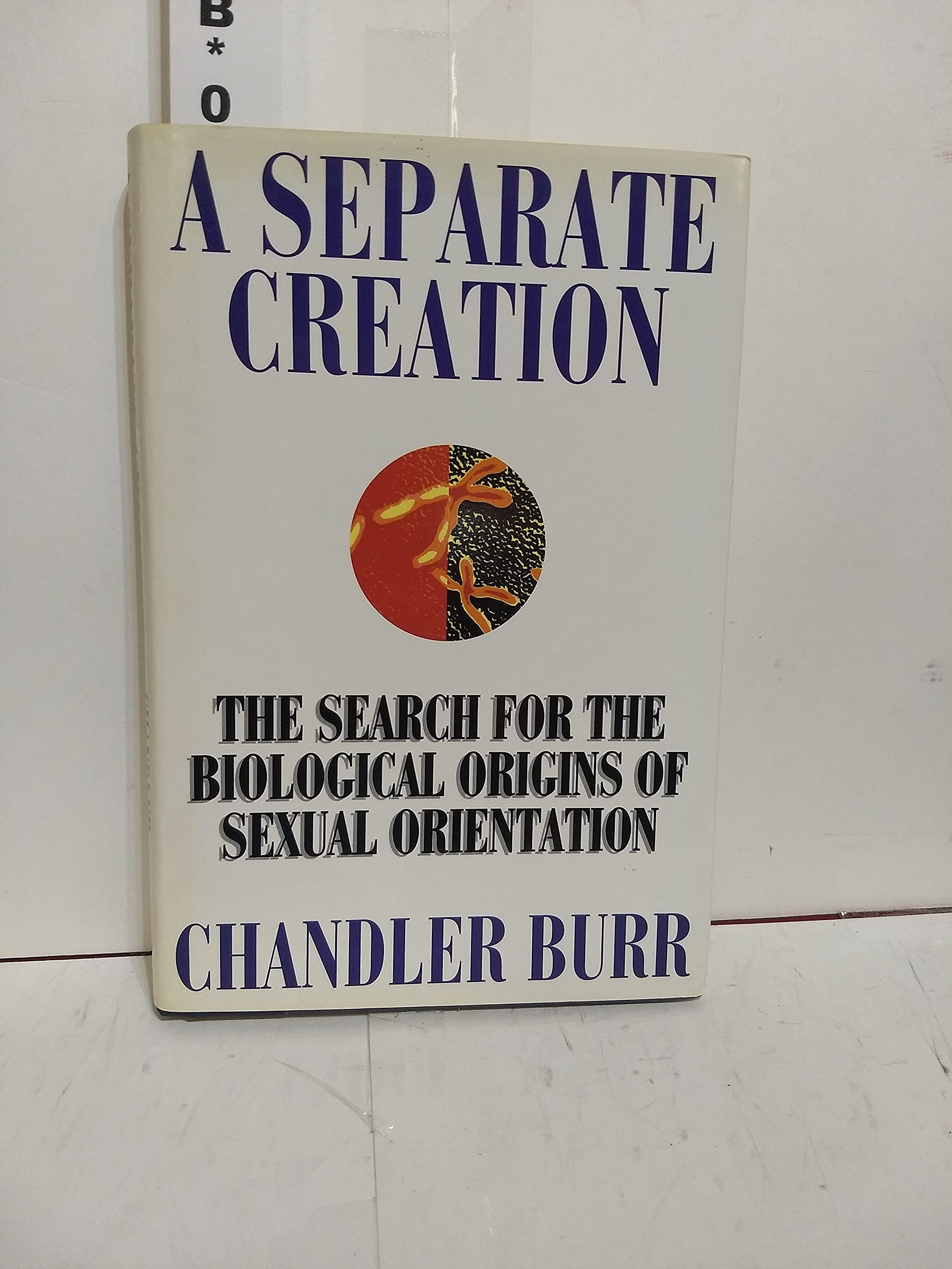 A Separate Creation: The Search for the Biological Origins of Sexual Orientation Medicine