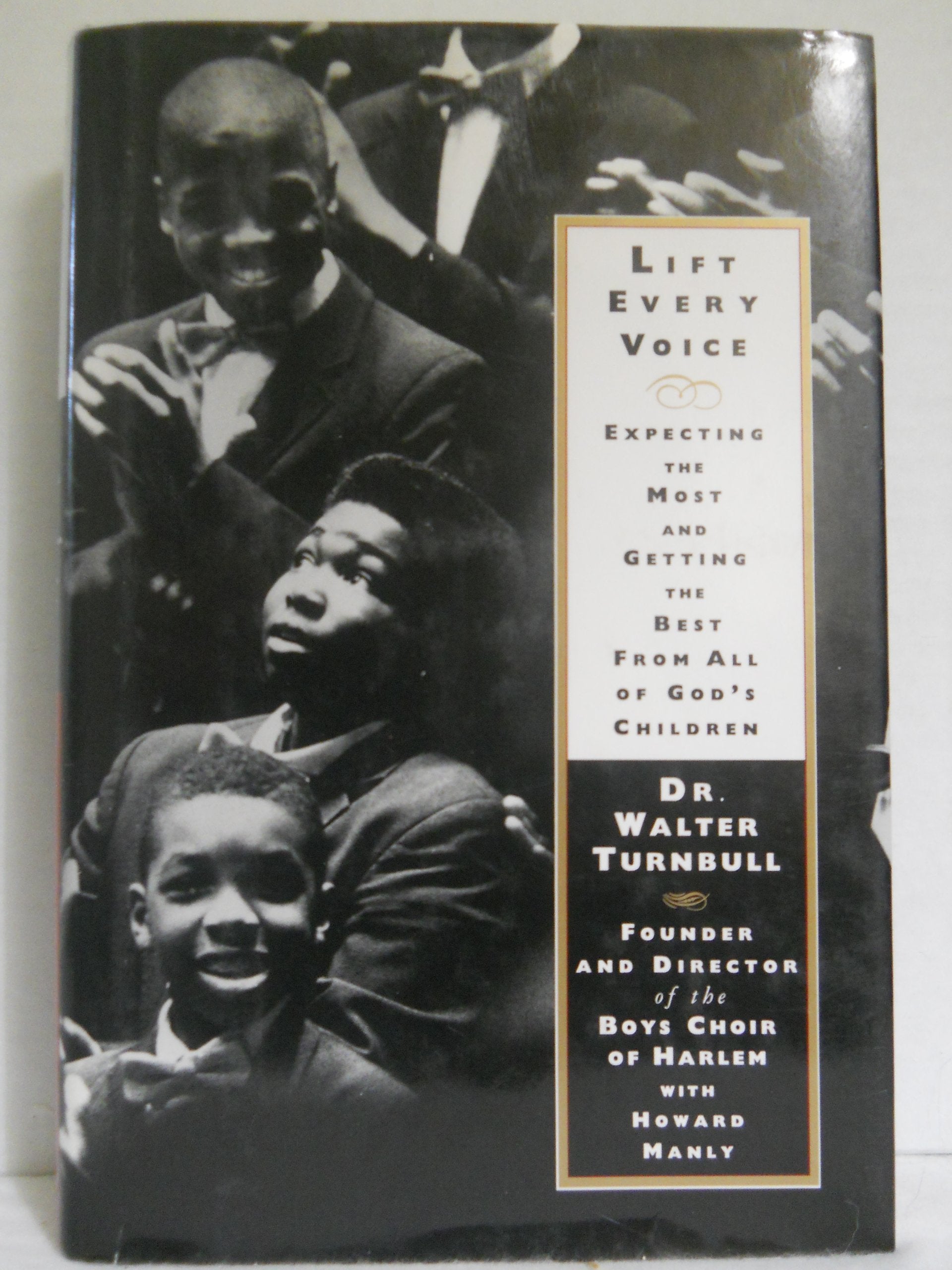 Lift Every Voice: Expecting the Most and Getting the Best From All of God's Children book