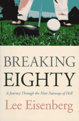 Breaking Eighty: A Journey Through the 9 Fairways of Hell: A Journey Through the Nine Fairways of Hell Leisure & Fun