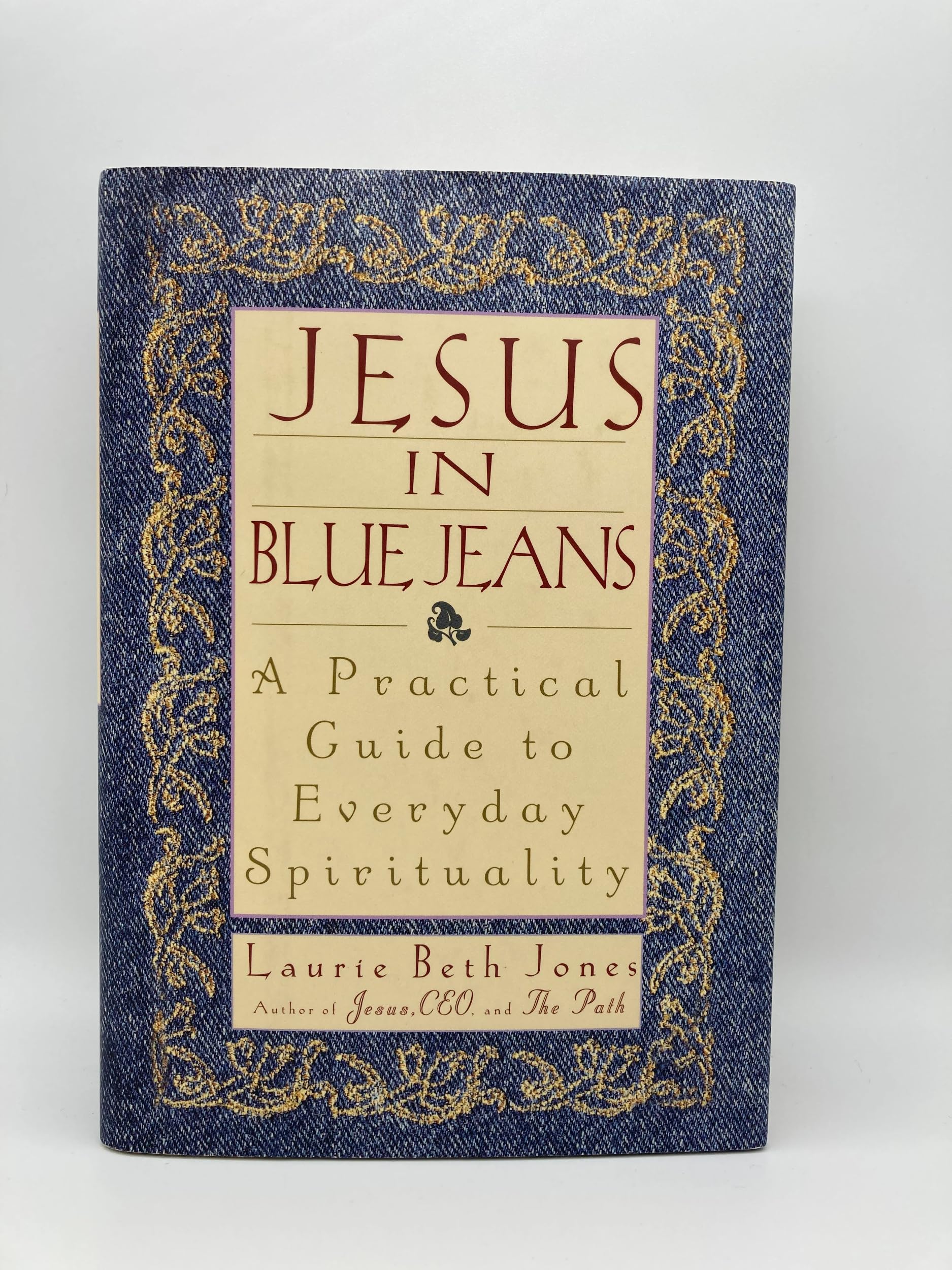 Jesus in Blue Jeans: A Practical Guide to Everyday Spirituality Religion & Esotericism