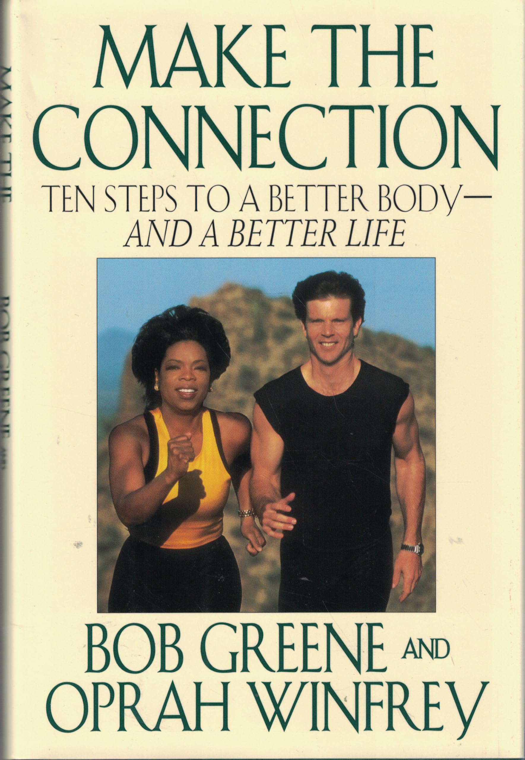 Make the Connection: Ten Steps to a Better Body and a Better Life Health, Nutrition & Fitness