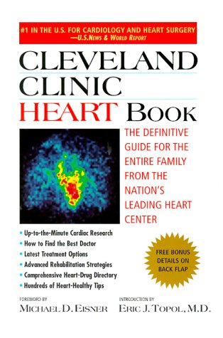 Cleveland Clinic Heart Book: The Definitive Guide for the Entire Family from the Nation's Leading Heart Center book