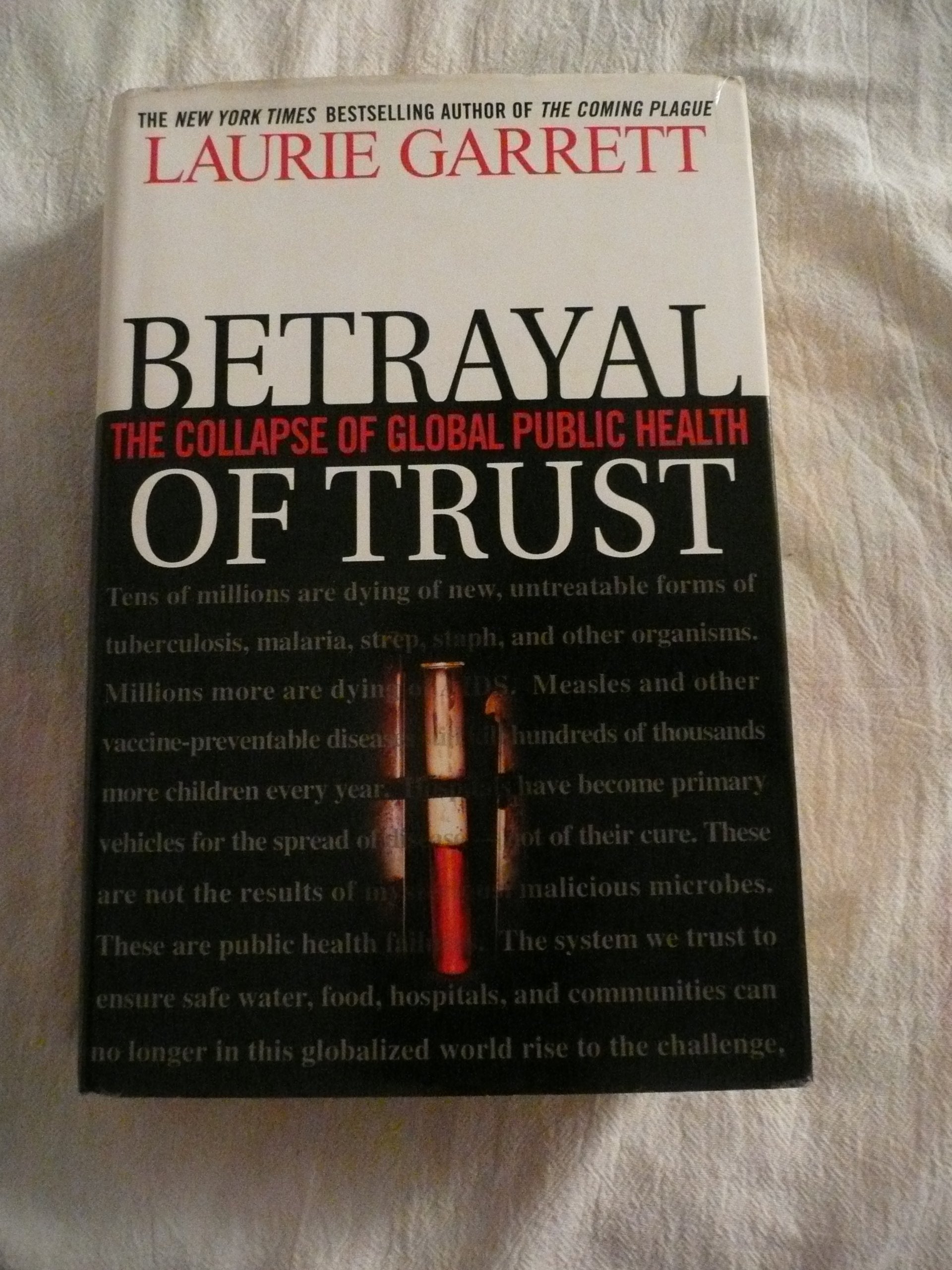 Betrayal of Trust: The Collapse of Global Public Health Medicine