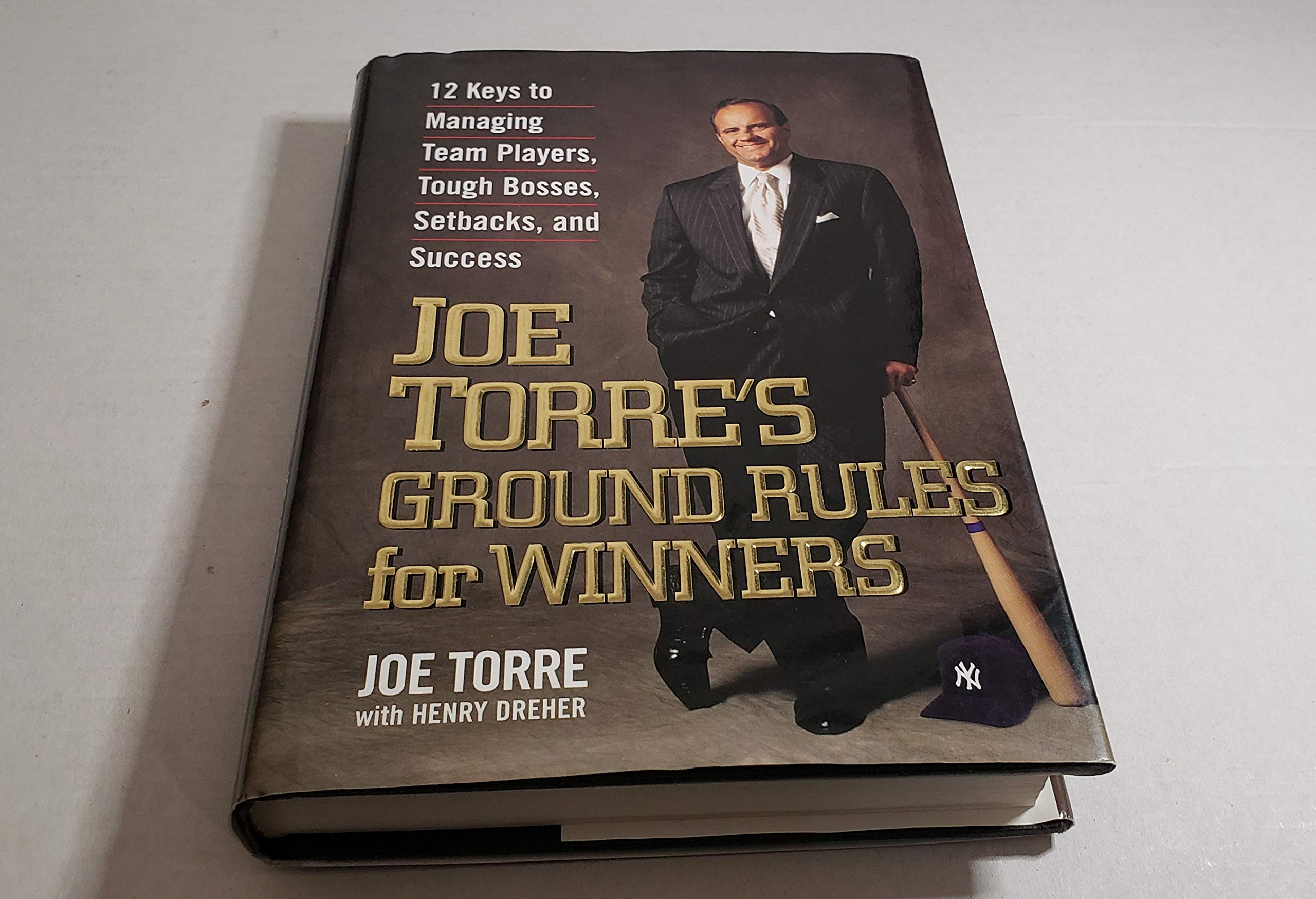 Joe Torre's Ground Rules for Winners: 12 Keys to Managing Team Players, Tough Bosses, Setbacks, and Success Business, Finance & Career