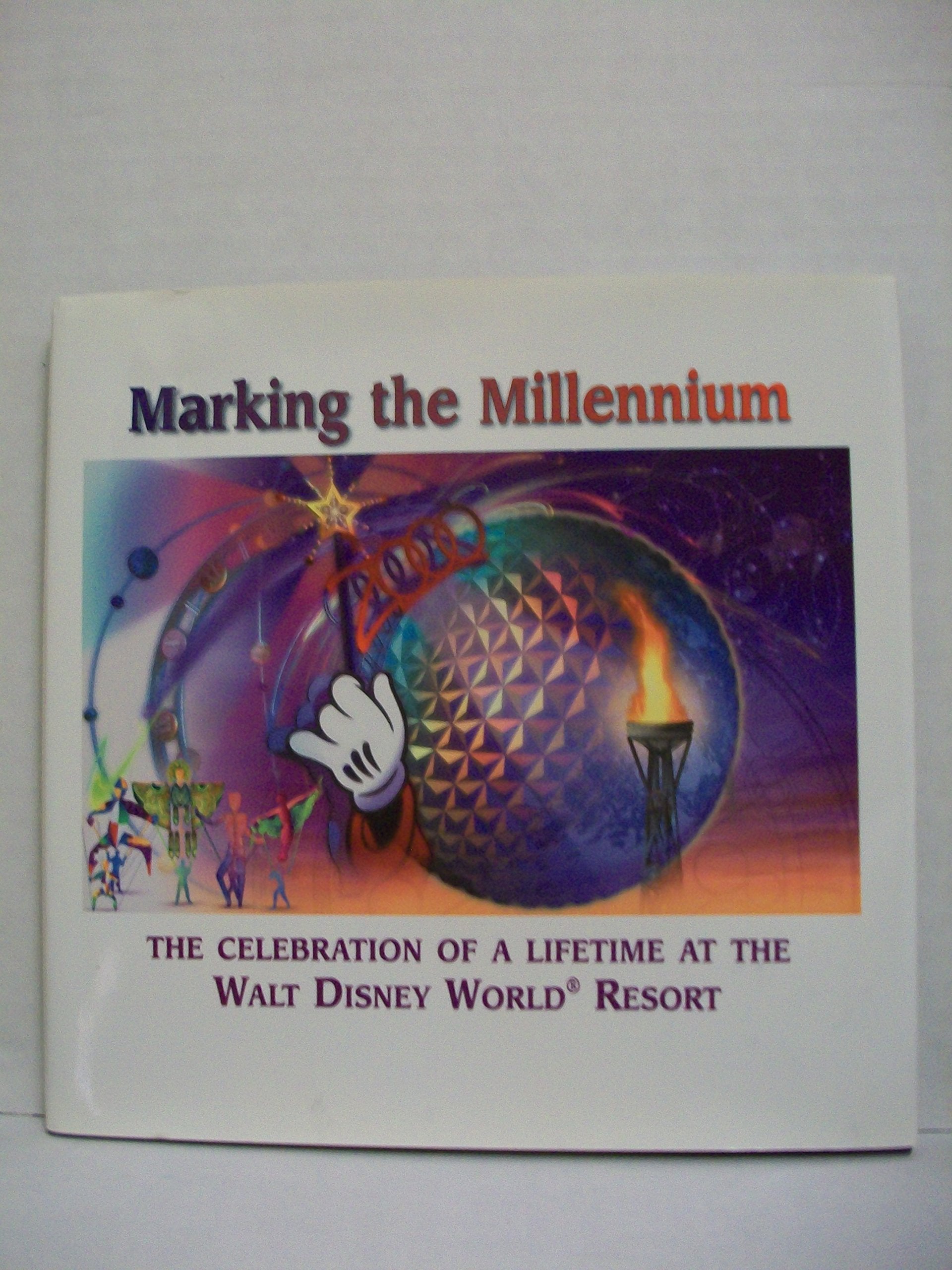 Marking the Millenium: Celebration of a Lifetime At the Walt Disney WorldResort Hobbies & Crafts
