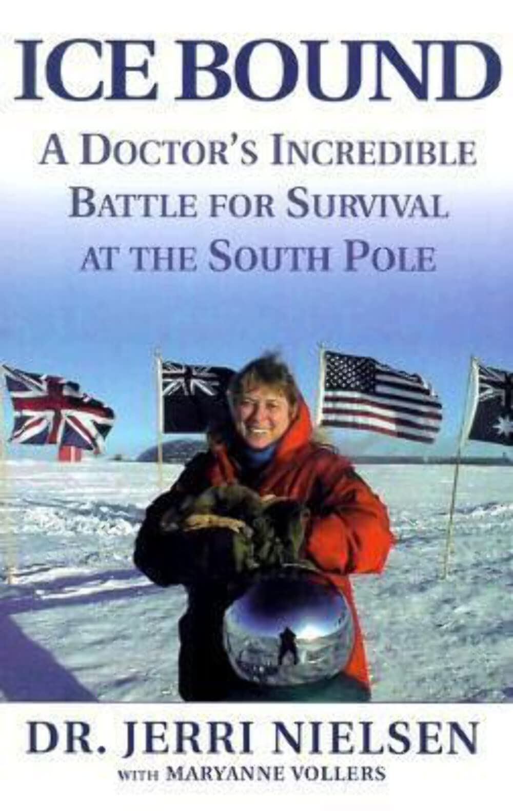 Ice Bound: A Doctor's Incredible Battle for Survival at the South Pole Medicine