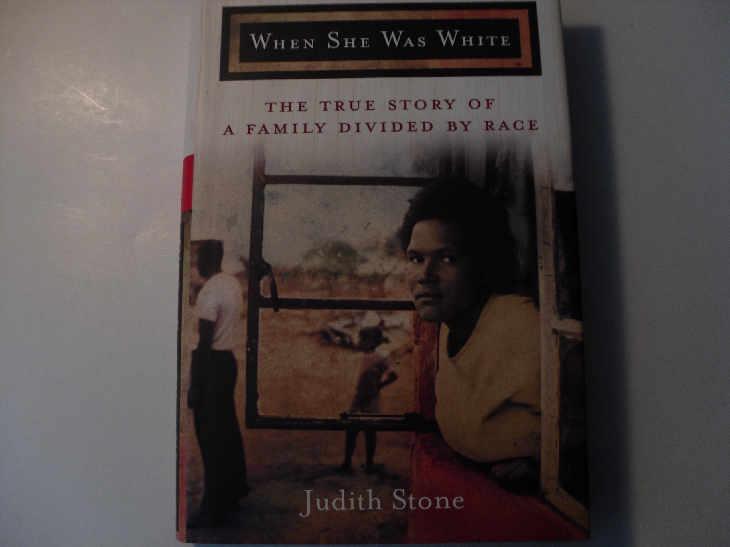 When She Was White: The True Story of a Family Divided By Race Social Sciences