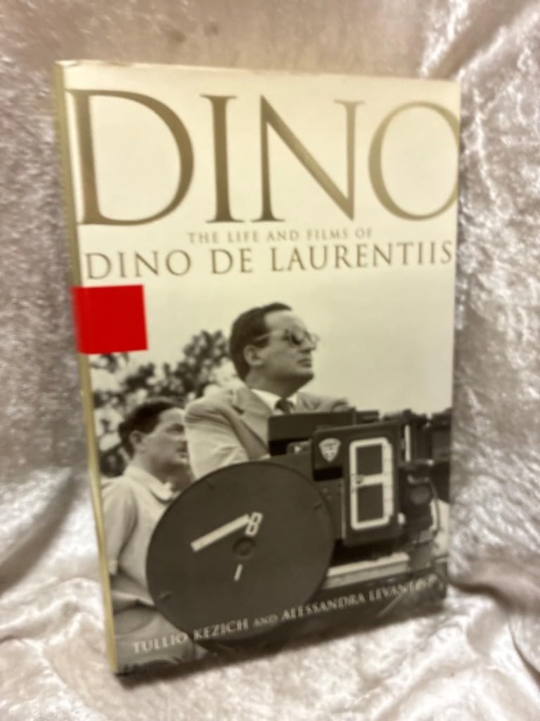 Dino: The Life and Film of Dino De Laurentiis: The Life and Films of Dino De Laurentiis Art & Literature Books