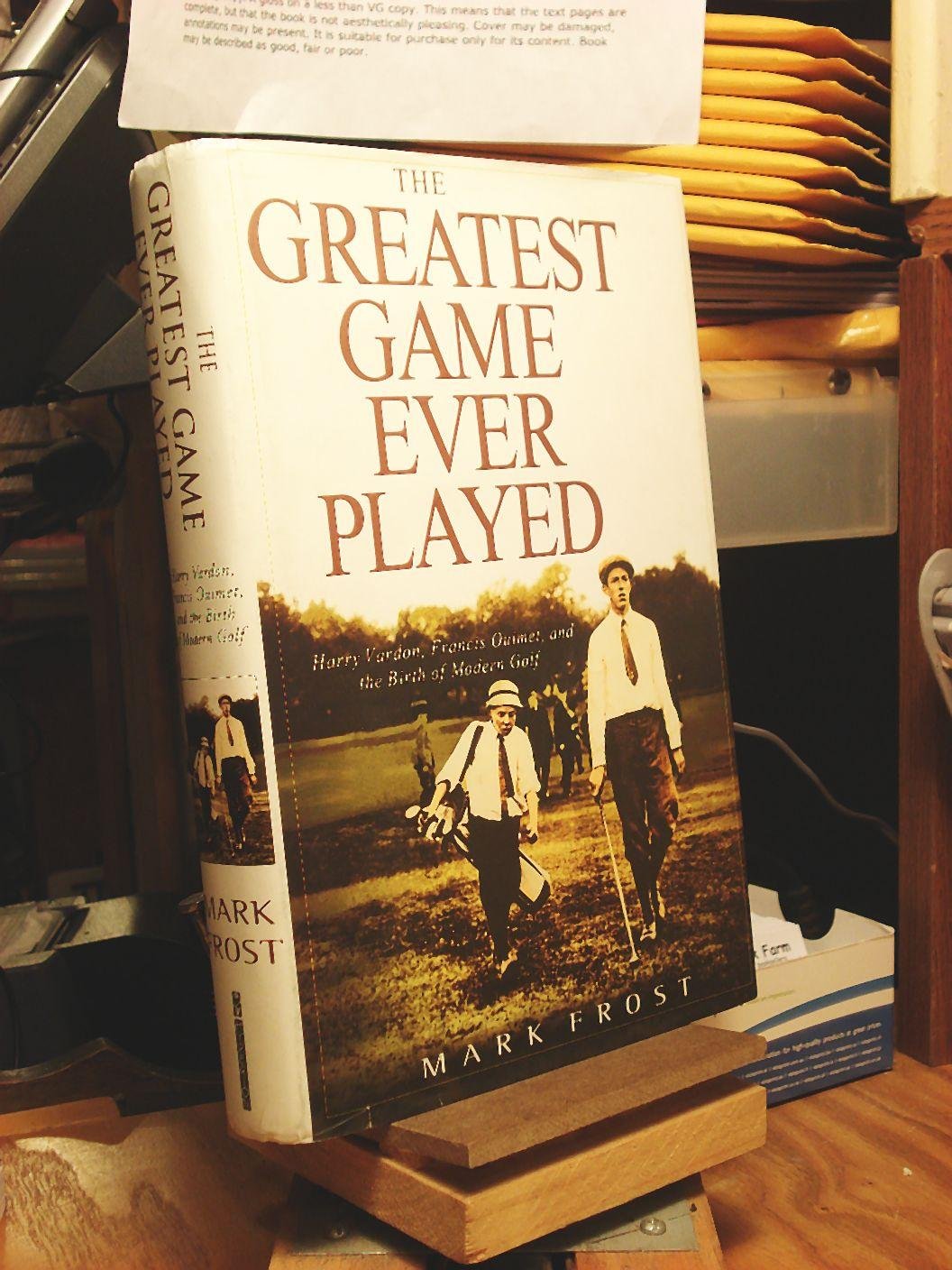 The Greatest Game Ever Played: Harry Vardon, Francis Ouimet, and the Birth of Modern Golf: Harry Vardon, Francis Quimet, and the Birth of Modern Golf Leisure & Fun